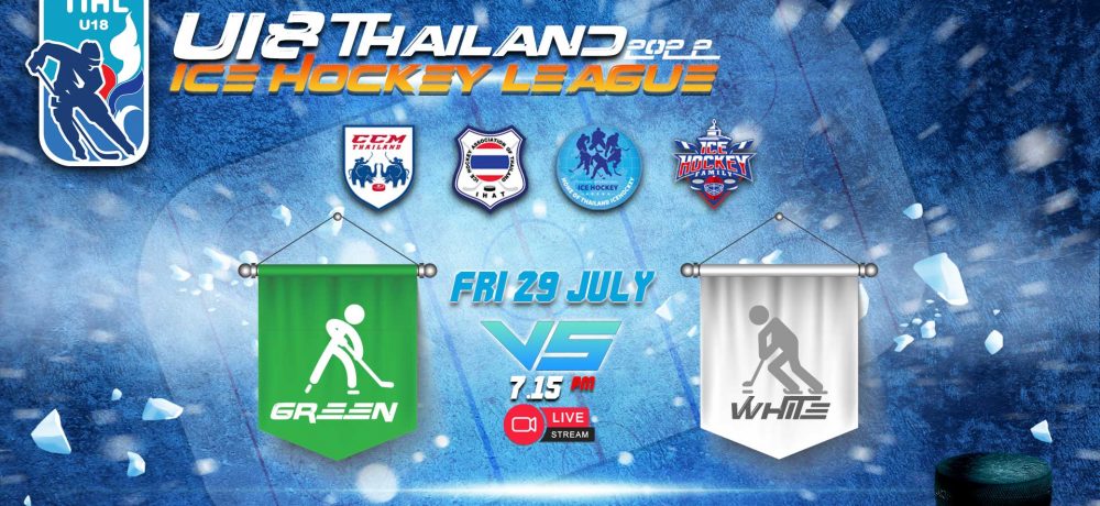 GREEN Vs WHITE | U18 Thailand Ice Hockey League 2022 : Game-1